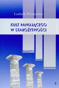 Kult panującego w starożytności Tom 2 - Piotrowicz Ludwik - książka