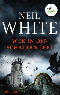 Wer in den Schatten lebt - Neil White - ebook