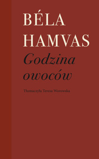 Godzina owoców - Béla Hamvas - ebook + książka