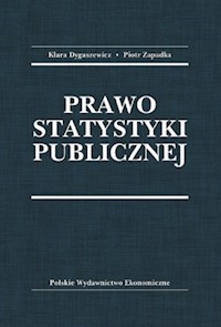 Prawo statystyki publicznej - Dygaszewicz Klara, Zapadka Piotr - książka