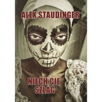 Niech cię szlag - Alex Staudinger - książka