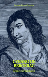Cyrano de Bergerac (Prometheus Classics) - Edmond Rostand - ebook