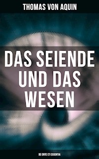 Das Seiende und das Wesen (De ente et essentia) - Thomas von Aquin - ebook