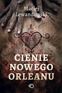 Cienie Nowego Orleanu - Maciej Lewandowski - książka