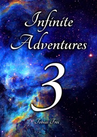 Infinite Adventures 3 - Tobias Frei - ebook