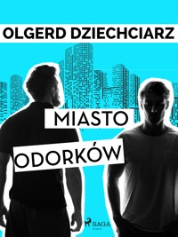 Miasto Odorków - Dziechciarz Olgerd - ebook + książka