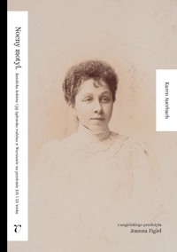 Nocny motyl. Katolicka kobieta i jej żydowska rodzina w Warszawie na przełomie XIX i XX wieku - Karen Auerbach - ebook + książka