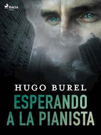 Esperando a la pianista - Hugo Burel - ebook