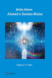 Alanée's Seelen-Reise - Britta Stüven - ebook