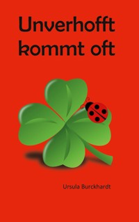 Unverhofft kommt oft - Ursula Burckhardt - ebook