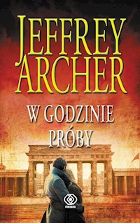 W godzinie próby Kroniki Cliftonów Tom 6 - Jeffrey Archer - książka