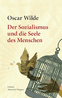 Der Sozialismus und die Seele des Menschen - Oscar Wilde - ebook
