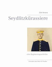 Seydlitzkürassiere - Olaf Ahrens - ebook