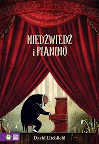 Niedźwiedź i pianino - Litchfield David - książka