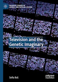 Television and the Genetic Imaginary - Sofia Bull - ebook