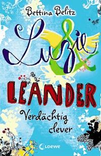 Luzie & Leander 7 - Verdächtig clever - Bettina Belitz - ebook