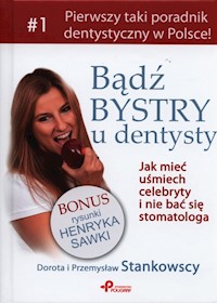 Bądź bystry u dentysty - Stankowska Dorota, Stankowski Przemysław - książka