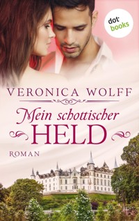 Mein schottischer Held - Die Highlander-Lords: Zweiter Roman - Veronica Wolff - ebook