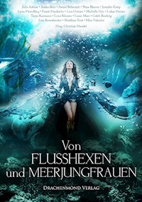 Von Flusshexen und Meerjungfrauen - Astrid Behrendt - ebook