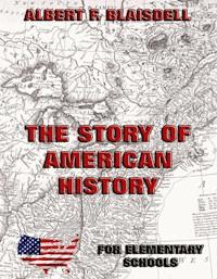 The Story Of American History - Albert F. Blaisdell - ebook
