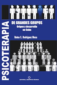 Psicoterapia de grandes grupos - Reina Caridad Rodríguez Mesa - ebook
