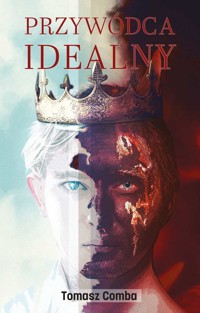 Przywódca idealny - Tomasz Comba - ebook + książka