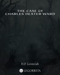 The Case of Charles Dexter Ward - H.P. Lovecraft - ebook