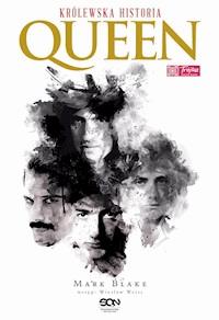 Queen. Królewska historia - Mark Blake - ebook