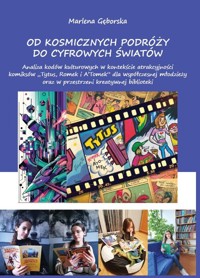 Od kosmicznych podróży do cyfrowych światów - Marlena Gęborska - książka