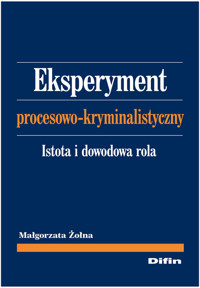Eksperyment procesowo-kryminalistyczny - Żołna Małgorzata - książka