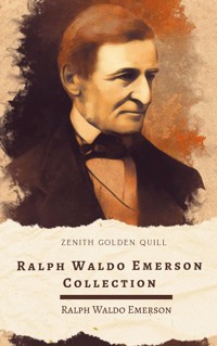 Ralph Waldo Emerson Collection - Ralph Waldo Emerson - ebook