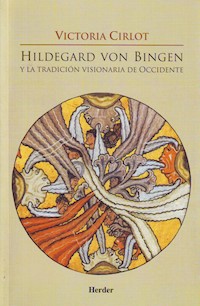 Hildegard von Bingen y la tradicion visionaria de Occidente - Victoria Cirlot - ebook