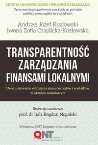 Transparentność zarządzania finansami lokalnymi - Kozłowski Józej Andrzej, Czaplicka-Kozłowska Zofia Iwona - książka
