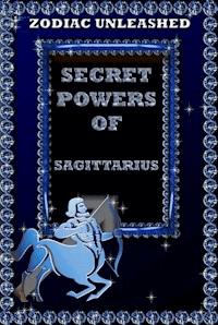 Zodiac Unleashed - Sagittarius - Juergen Beck - ebook