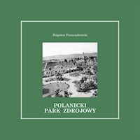 Polanicki Park Zdrojowy - Franczukowski Zbigniew - książka