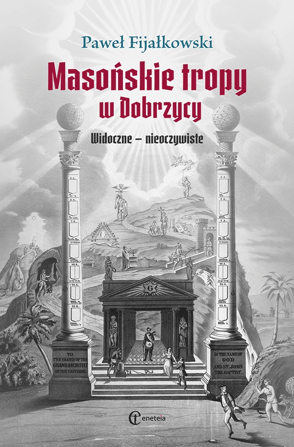 Masońskie tropy w Dobrzycy. Widoczne – nieoczywiste - Paweł Fijałkowski - książka