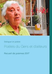 Poètes du Gers et d'ailleurs - Dialoguer en Poésie - ebook