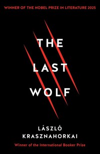 The Last Wolf & Herman - Krasznahorkai László - książka