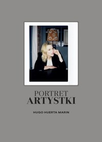 Portret Artystki. Rozmowy z rewolucjonistkami świata sztuki - Hugo Huerta Marin - książka