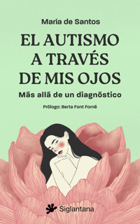 El autismo a través de mis ojos - María de Santos - ebook