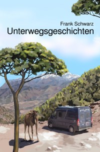 Unterwegsgeschichten - Frank Schwarz - ebook