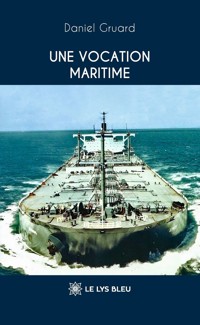 Une vocation maritime - Daniel Gruard - ebook