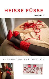 Heiße Füße - Fabienne P. - ebook