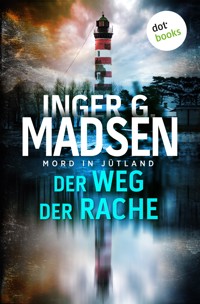 Mord in Jütland: Der Weg der Rache - Inger Gammelgaard Madsen - ebook