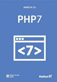 PHP7 Praktyczny kurs - Lis Marcin - książka
