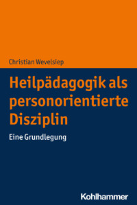 Heilpädagogik als personorientierte Disziplin - Christian Wevelsiep - ebook