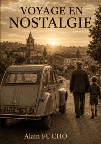 voyage en nostalgie - Alain Fucho - ebook