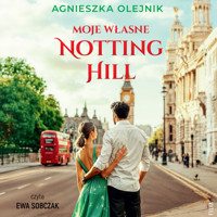 Moje własne Notting Hill - Agnieszka Olejnik - ebook + audiobook + książka