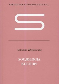Socjologia kultury - Kłoskowska Antonina - książka