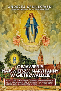 Objawienia Najświętszej Maryi Panny w Gietrzwałdzie - ks. prof. dr Franz Hipler, Andrzej Samulowski - ebook